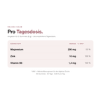 VELUNA CALM Nährwerte pro Tagesdosis: 200 mg Magnesium, 10 mg Zink, 1,4 mg Vitamin B6